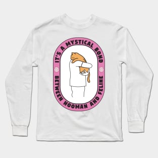 Mystical Bond Between Hooman And Feline Long Sleeve T-Shirt